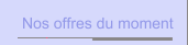 Nos offres du moment